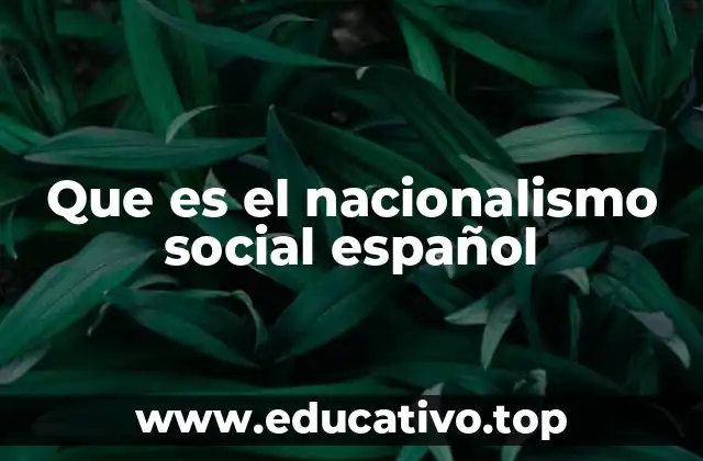 Que es el nacionalismo social español