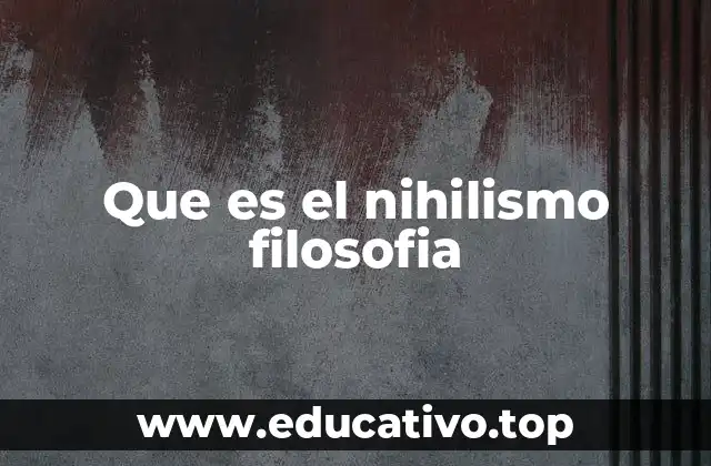 Que es el nihilismo filosofia