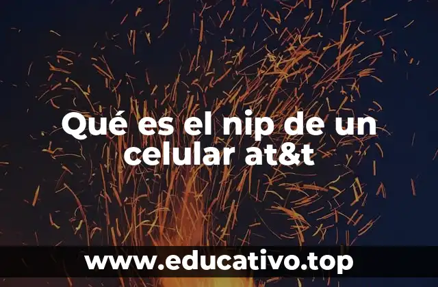 Qué es el nip de un celular at&t