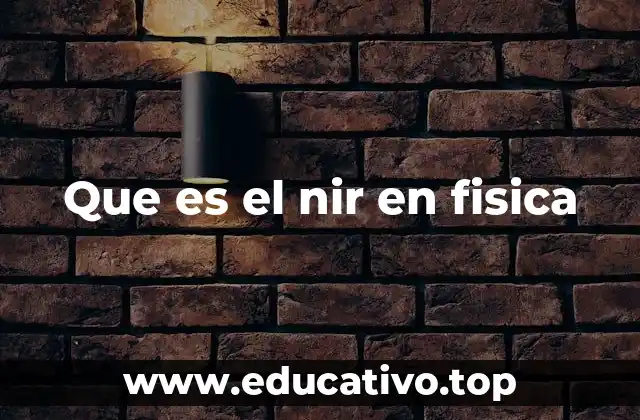 Que es el nir en fisica