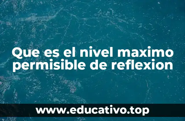 Que es el nivel maximo permisible de reflexion