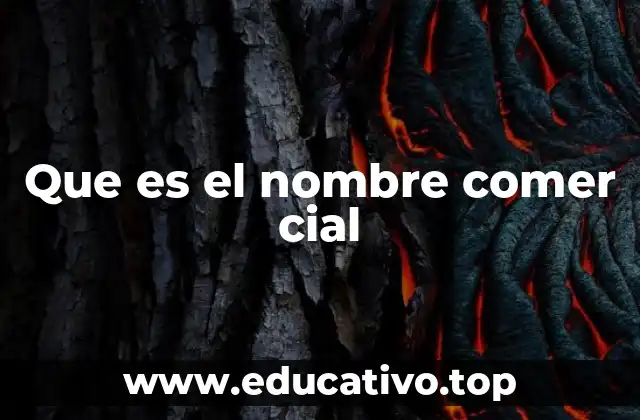 Que es el nombre comer cial