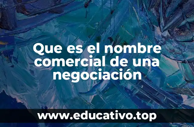 Que es el nombre comercial de una negociación