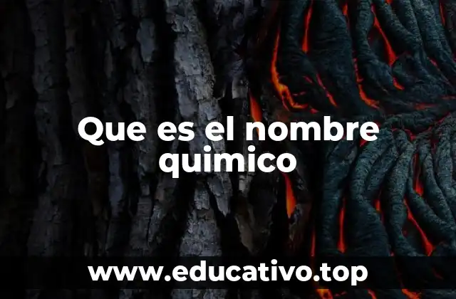 Que es el nombre quimico