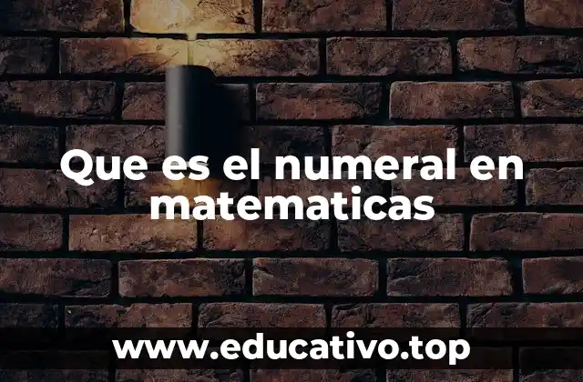 Que es el numeral en matematicas