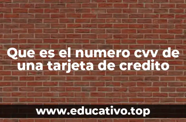 Que es el numero cvv de una tarjeta de credito