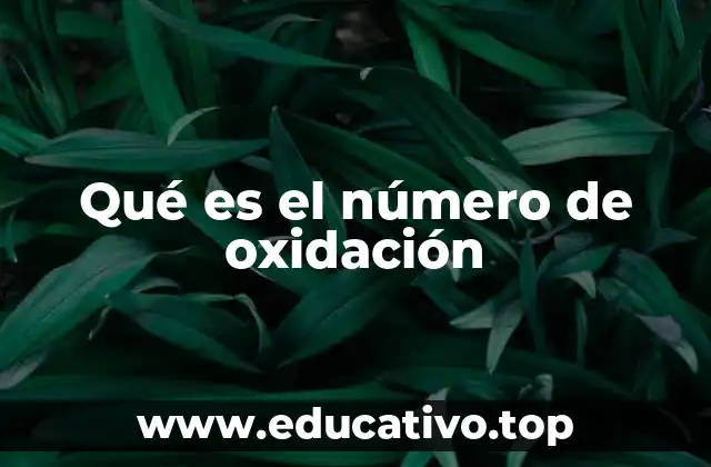 Qué es el número de oxidación