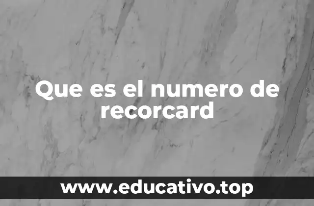 Que es el numero de recorcard