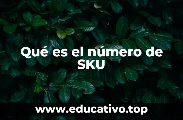 Qué es el número de SKU