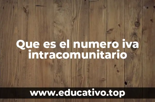 Que es el numero iva intracomunitario