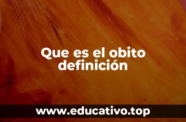 Que es el obito definición