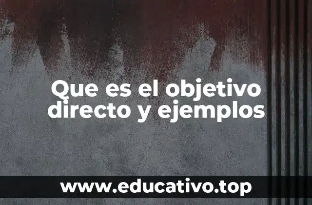 El rol del objetivo directo en la oración