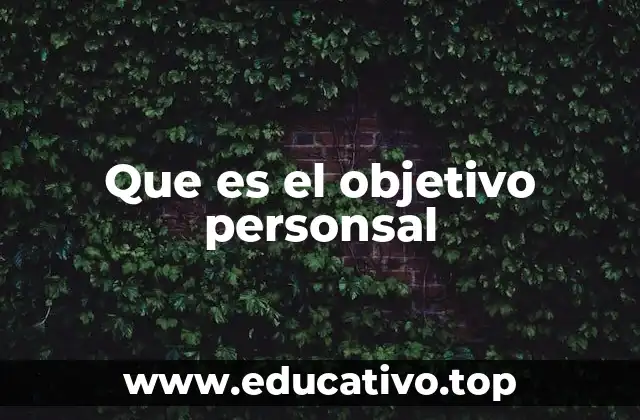 Que es el objetivo personsal