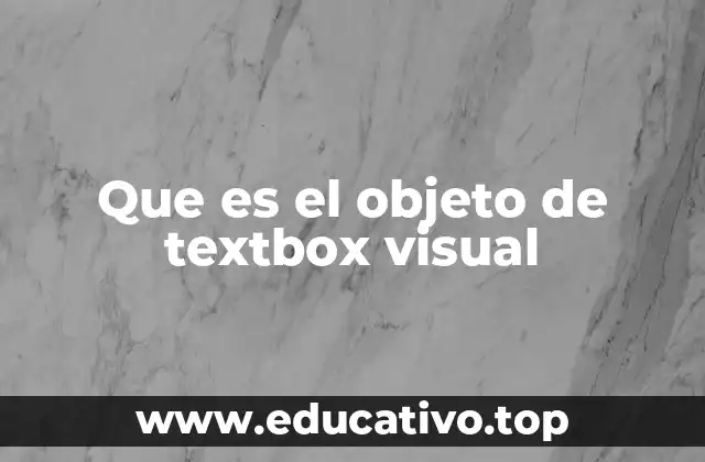 Que es el objeto de textbox visual