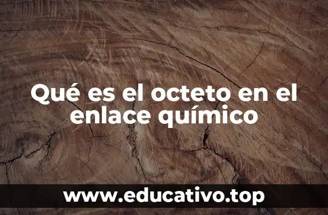 La importancia del octeto en la formación de enlaces
