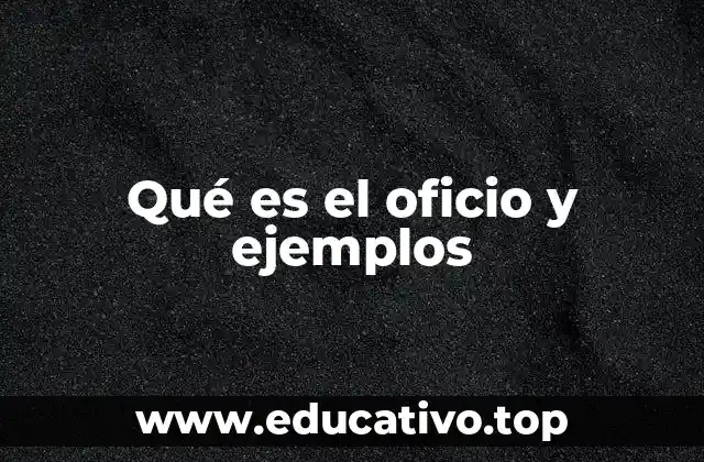 Qué es el oficio y ejemplos
