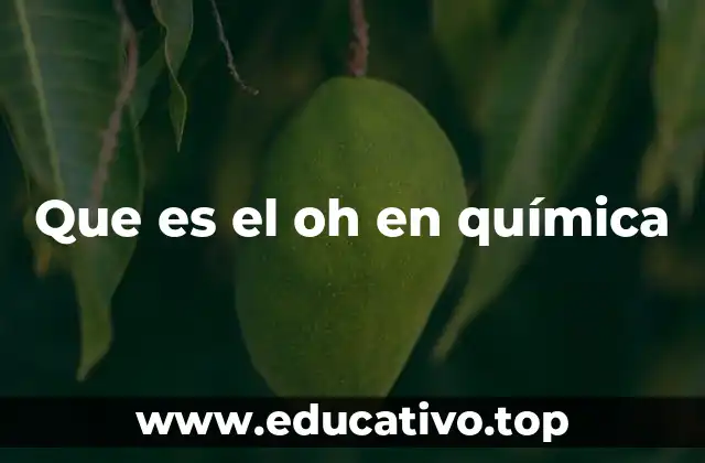 Que es el oh en química