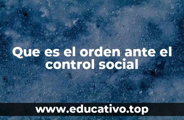 Que es el orden ante el control social