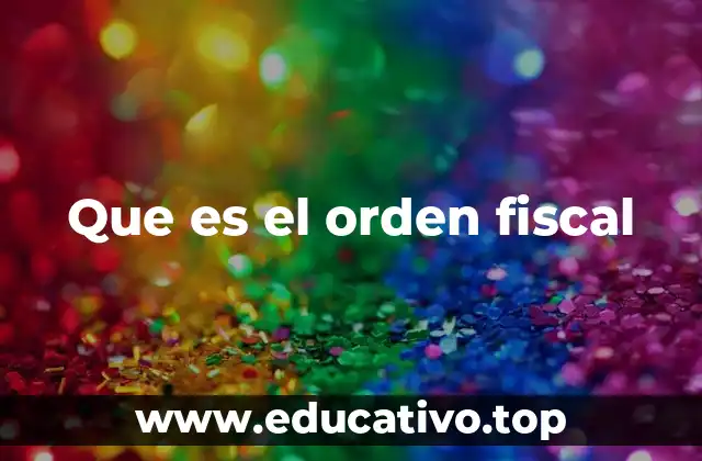 Que es el orden fiscal