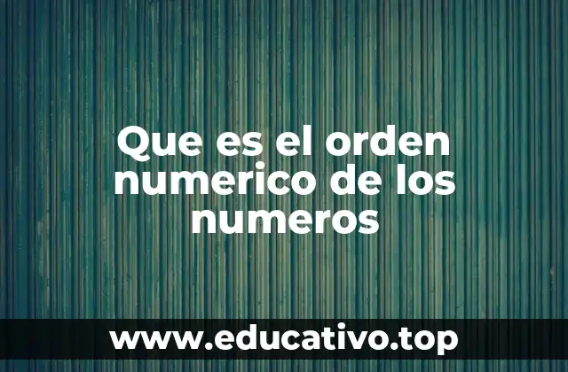Que es el orden numerico de los numeros