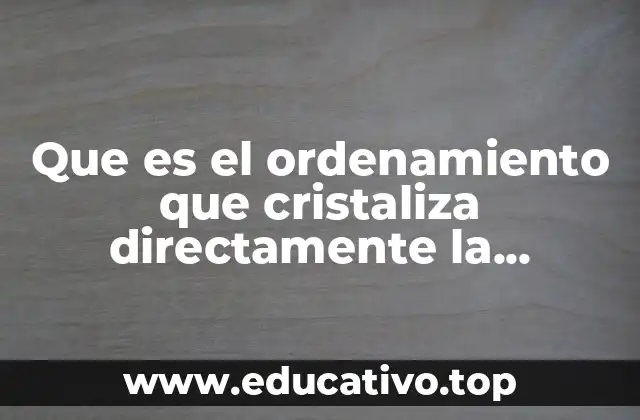 Que es el ordenamiento que cristaliza directamente la autodeterminacion