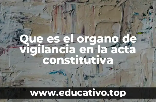 El rol del órgano de vigilancia en la gobernanza corporativa