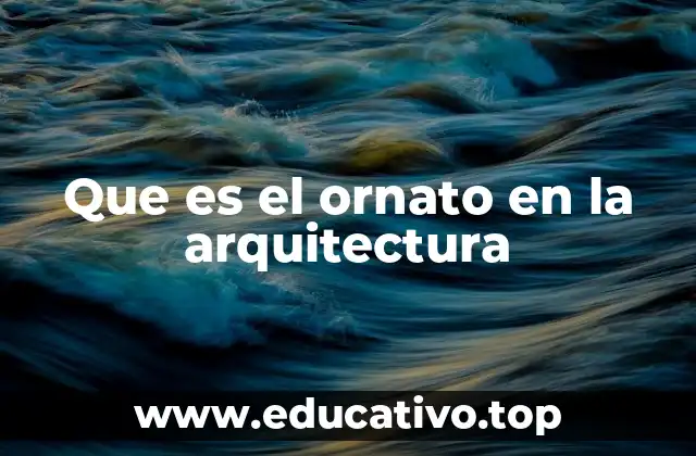 Que es el ornato en la arquitectura