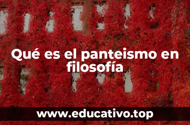 Qué es el panteismo en filosofía