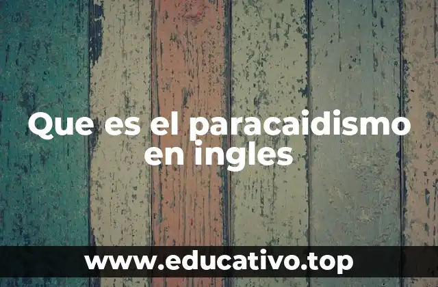 Que es el paracaidismo en ingles