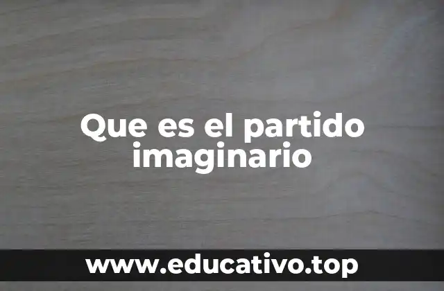 Que es el partido imaginario