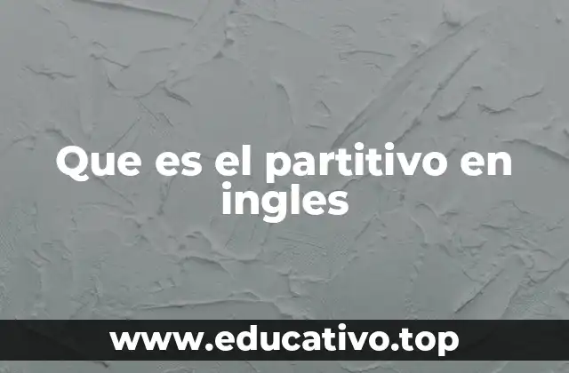 Que es el partitivo en ingles