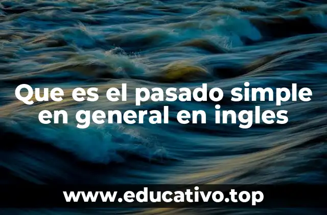 Cómo se forma el pasado simple en inglés