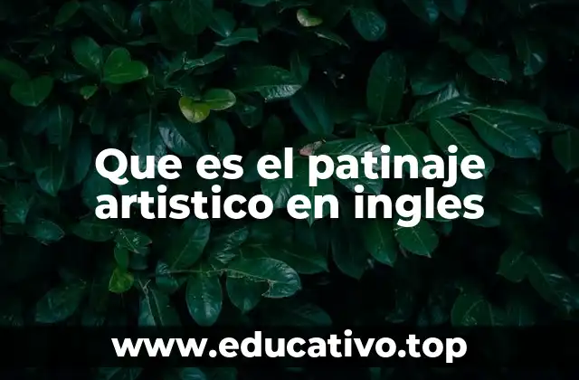 Que es el patinaje artistico en ingles