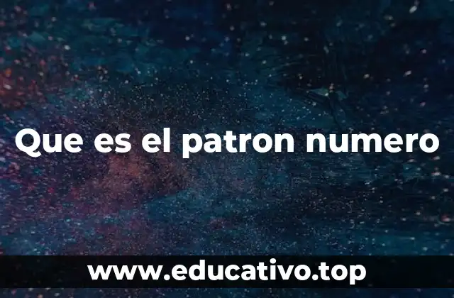 Que es el patron numero