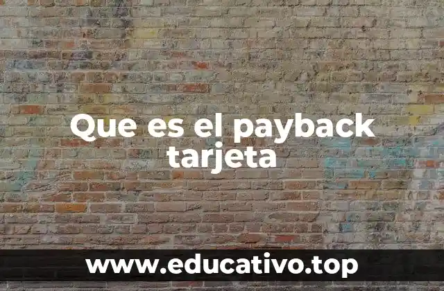 Que es el payback tarjeta