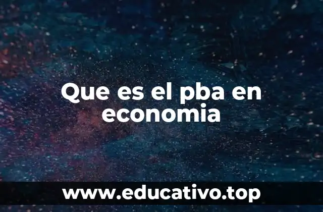 Que es el pba en economia