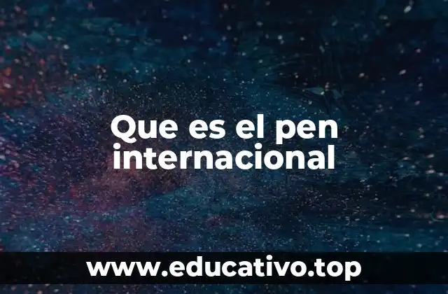 Que es el pen internacional