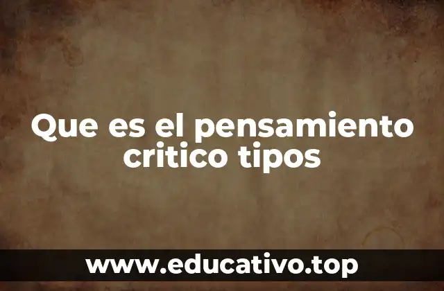 Que es el pensamiento critico tipos