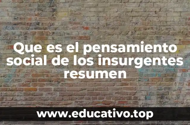 El papel de la ideología en los movimientos insurgentes