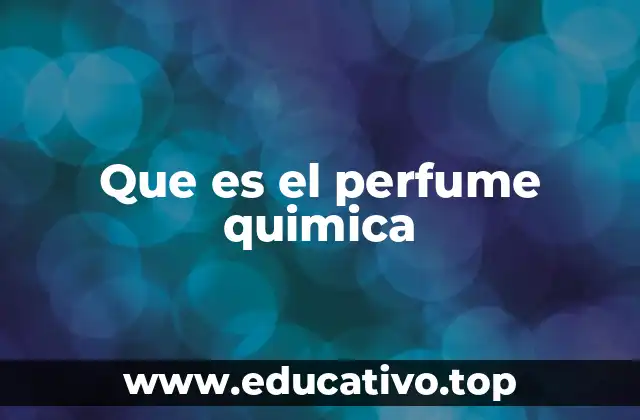 Que es el perfume quimica