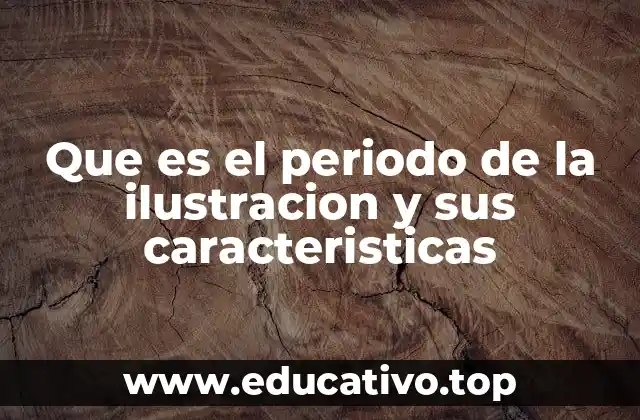 Origen y contexto histórico del movimiento ilustrado