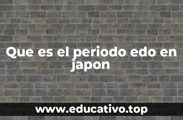 La sociedad y la economía durante el periodo Tokugawa
