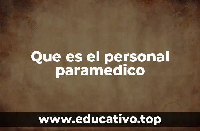 Que es el personal paramedico