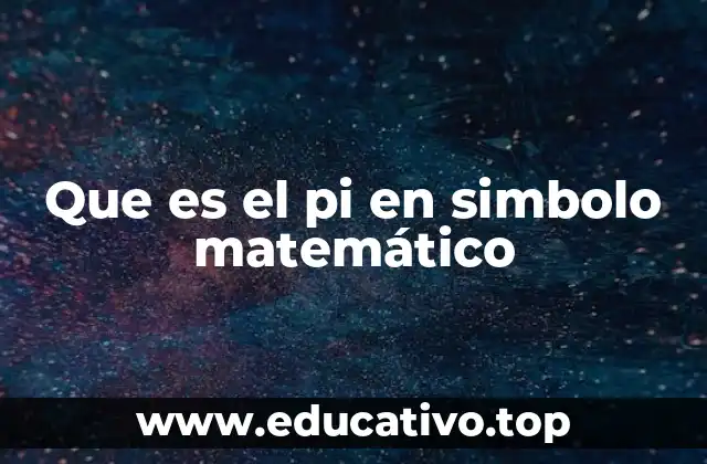 Que es el pi en simbolo matemático
