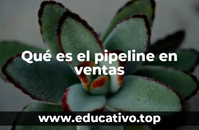 Qué es el pipeline en ventas