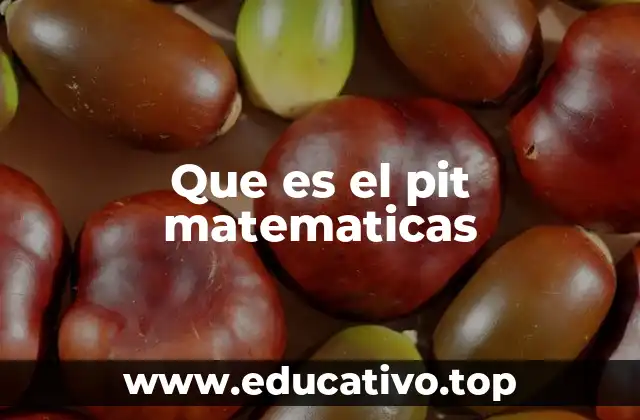 Que es el pit matematicas