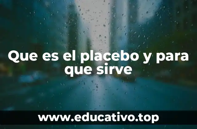 Que es el placebo y para que sirve
