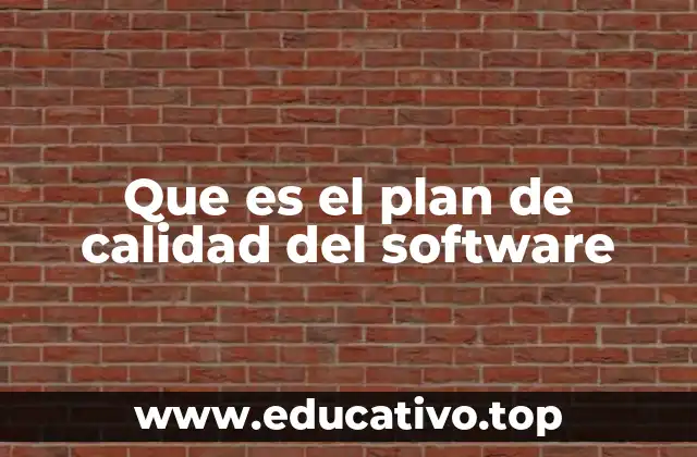 Que es el plan de calidad del software