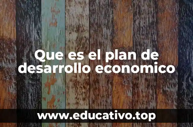 Cómo se relaciona el plan de desarrollo económico con la gestión pública