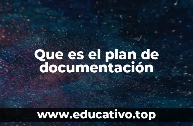 Que es el plan de documentación